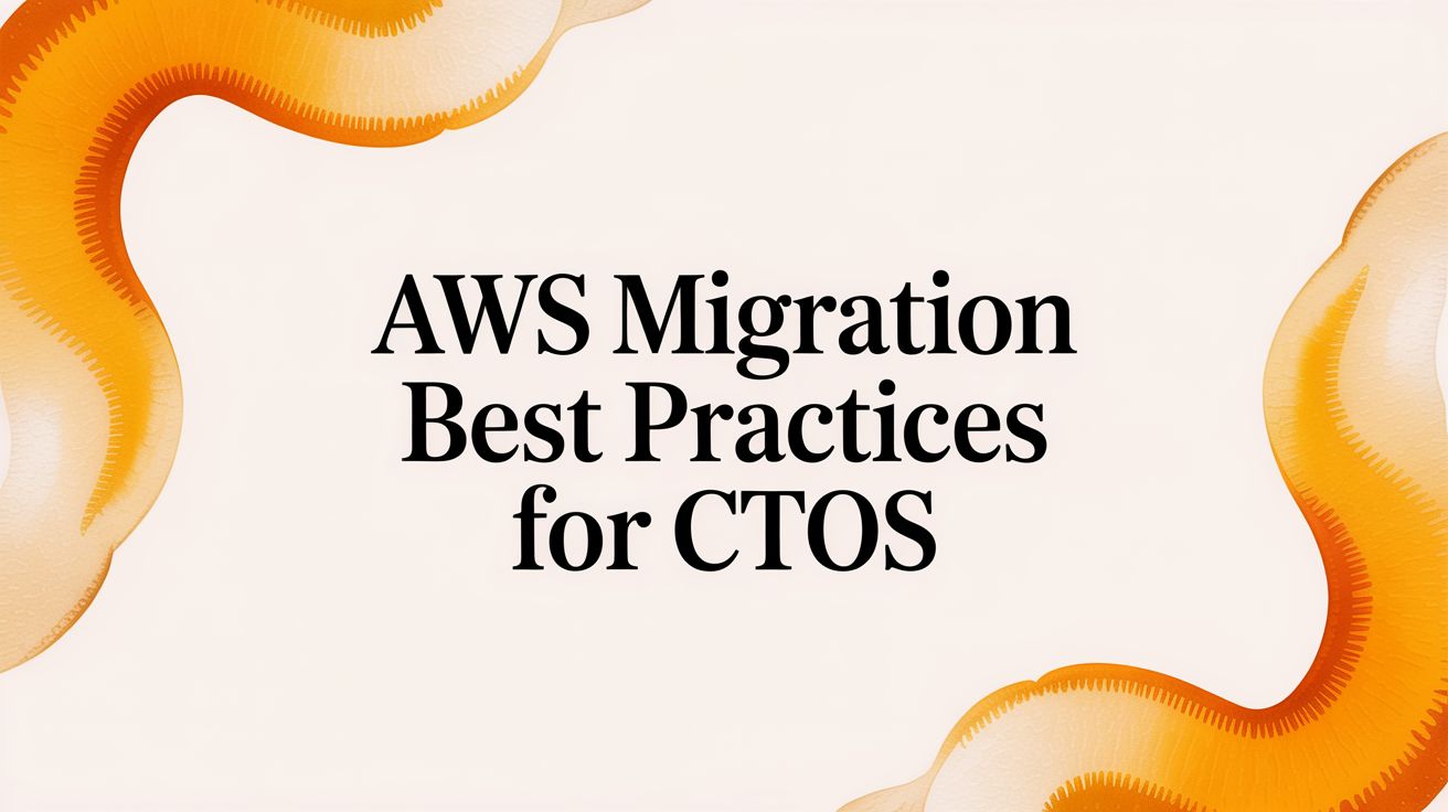 10 AWS Migration Best Practices for a Flawless 2025 Cloud Journey