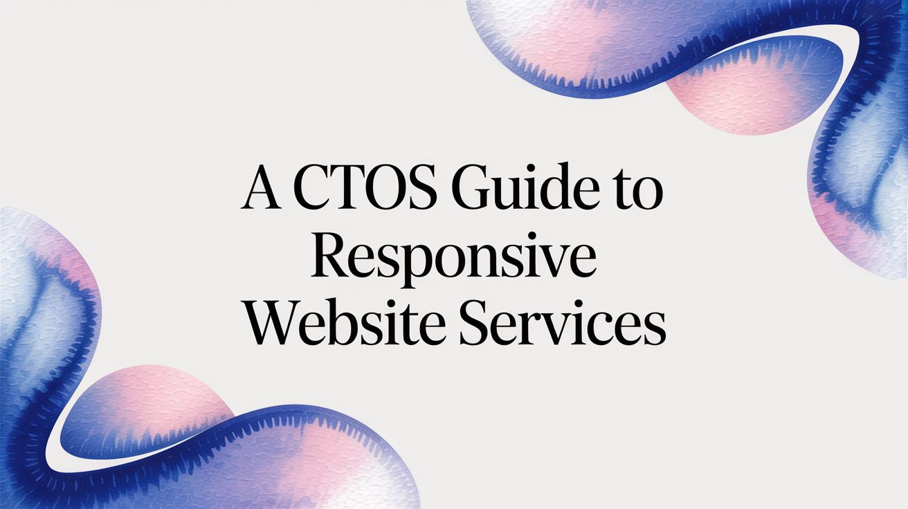 90% of Responsive Websites Underperform. Here's a CTO's Guide to Not Being One of Them.