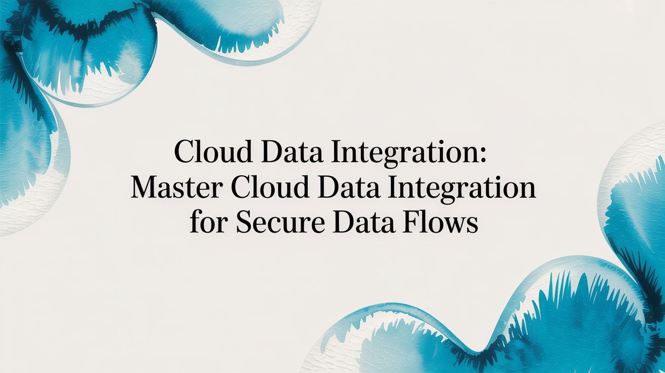 A Practical Guide to Cloud Data Integration for Modern Data Stacks