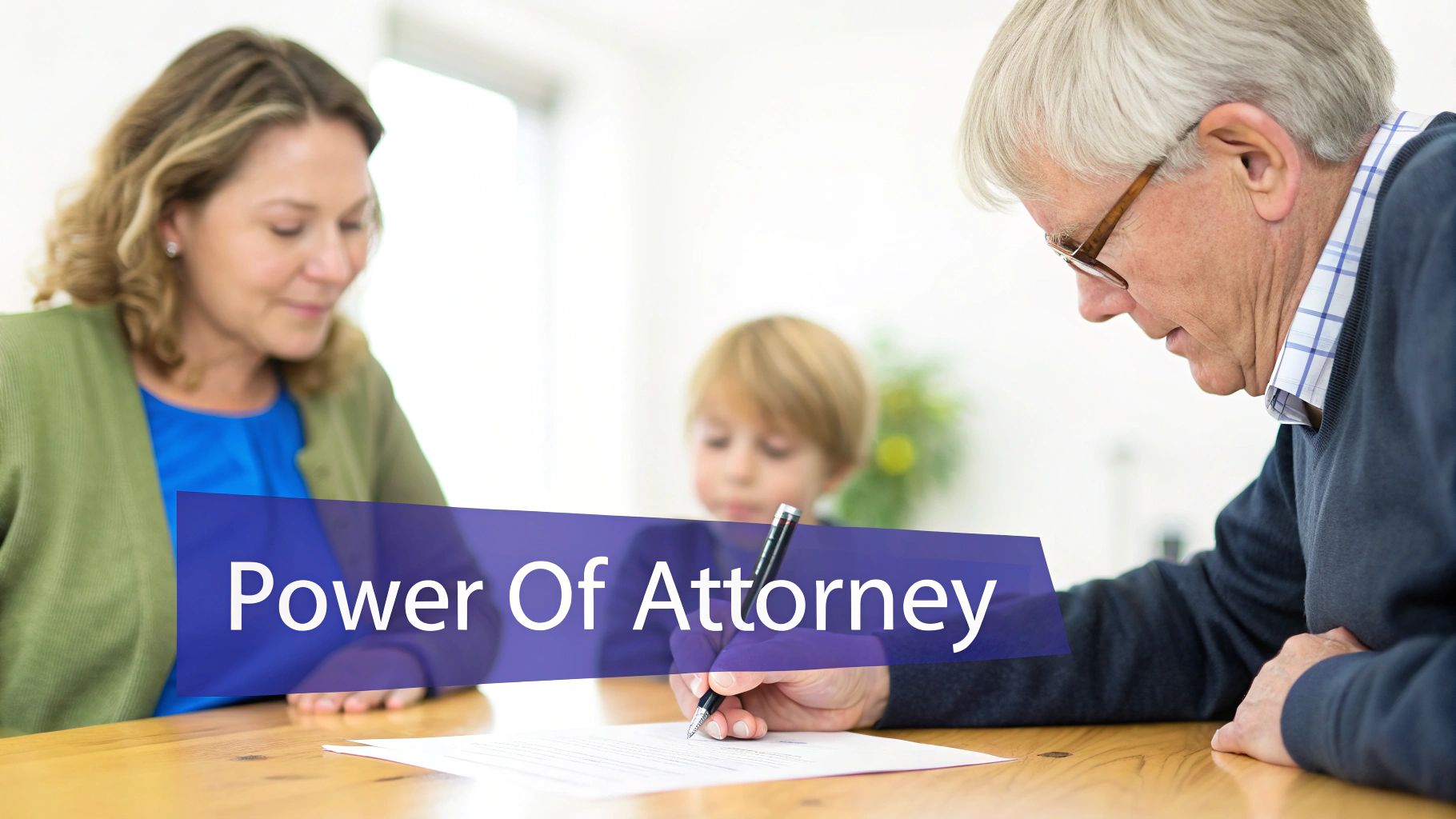 Power of Attorney (POA)