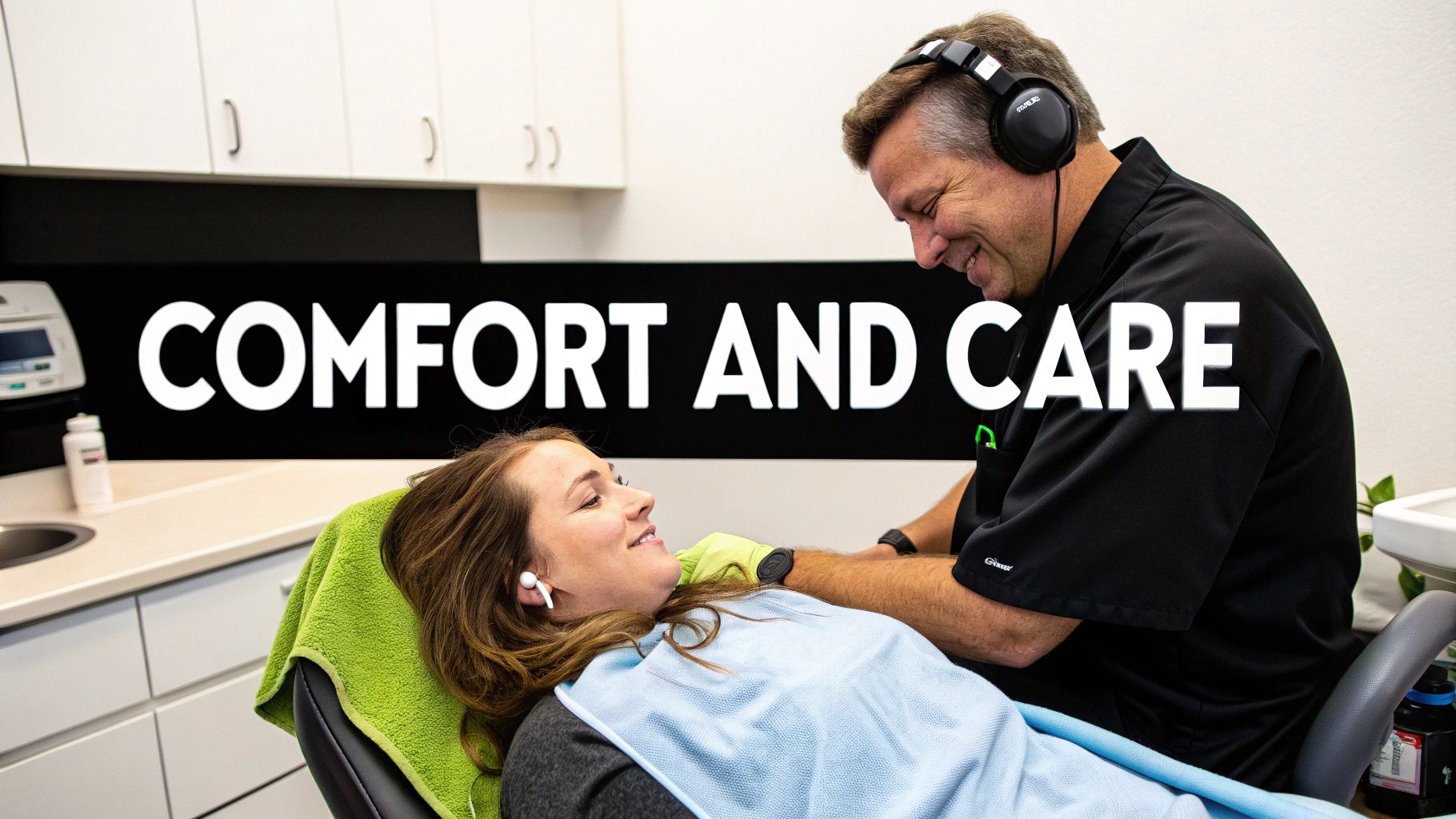 Smiling dentist wearing headphones caring for a patient in a dental chair with "COMFORT AND CARE" text.