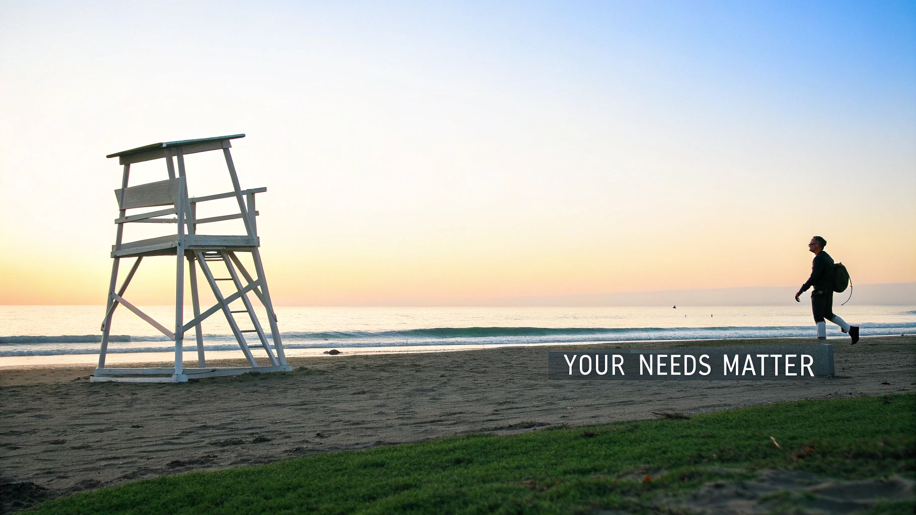 Person walking on beach at sunrise with lifeguard tower and motivational text your needs matter