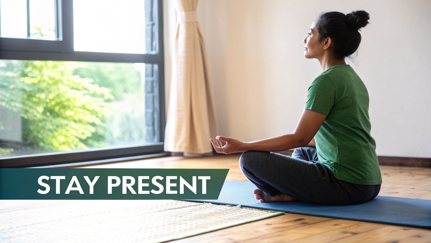 A woman meditating peacefully on a yoga mat by a window, with 'STAY PRESENT' text overlay.