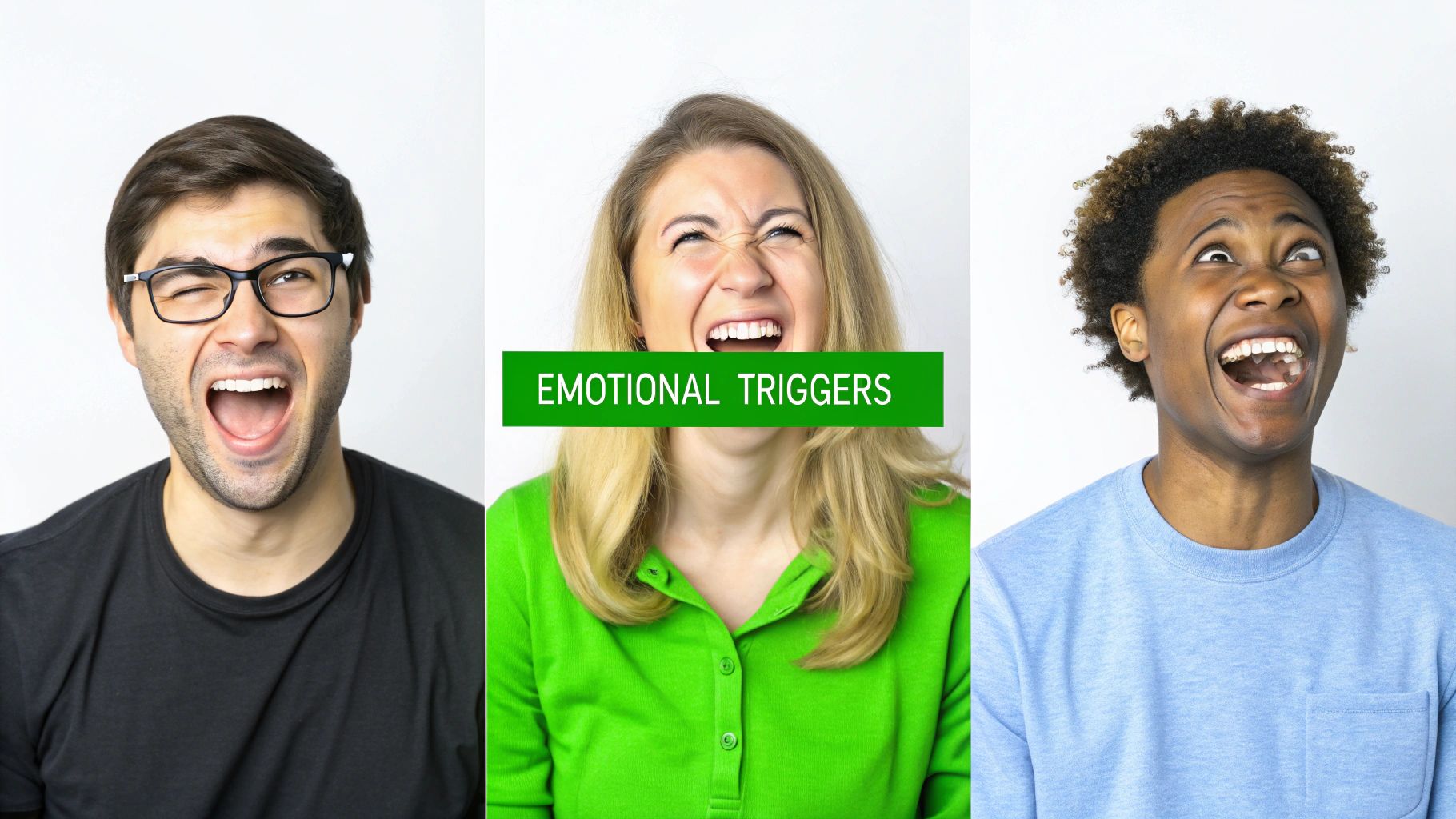 Three people showing strong emotions, with 'Emotional Triggers' text across the middle person's mouth.