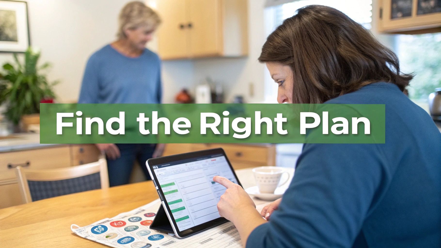 A woman uses a tablet on a wooden table to find the right plan, with another person in the background.