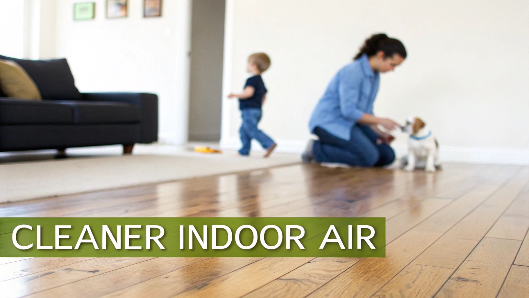 A family enjoying their freshly refinished hardwood floors in a clean, dust-free home.