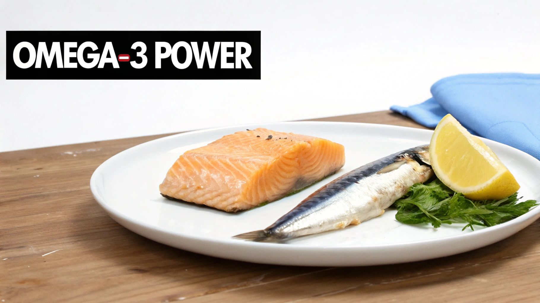 Fatty Fish (Salmon, Sardines, Mackerel)