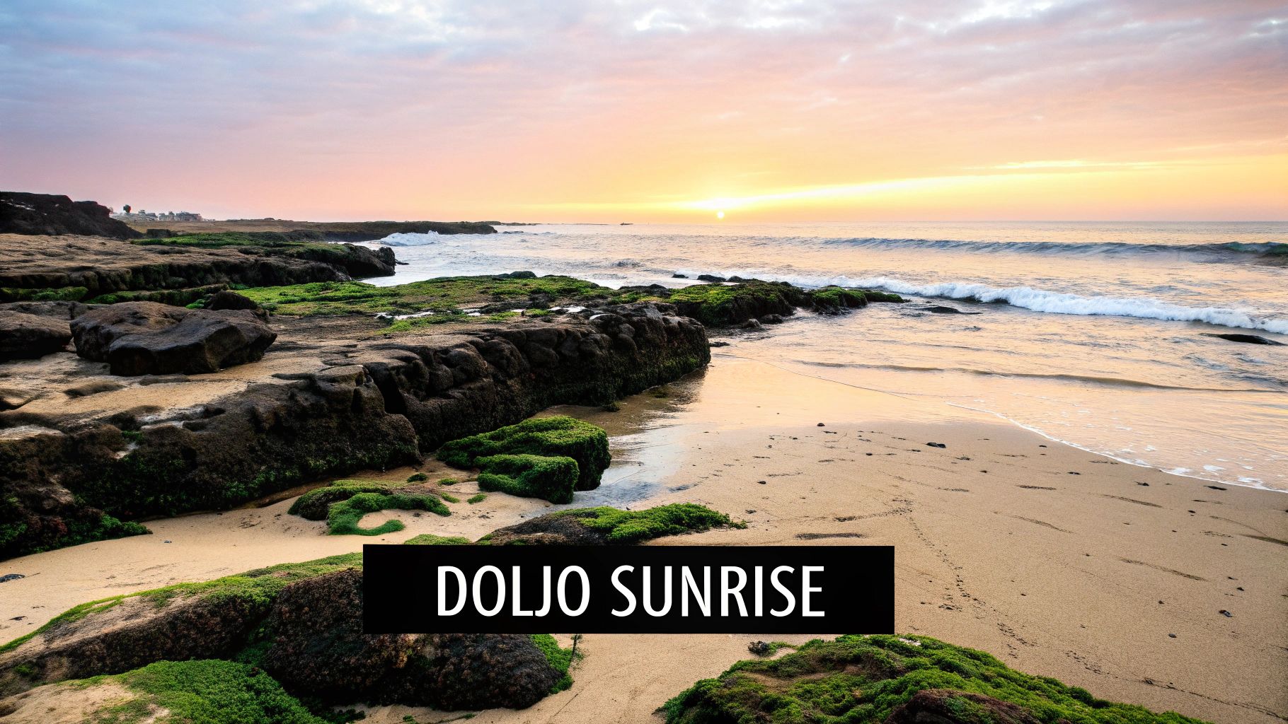 Doljo Beach - The Sunrise Spectacular