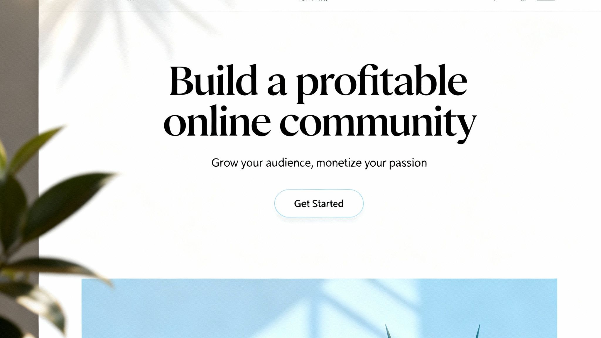 Clean website landing page hero section with 'Build a profitable online community' headline and 'Get Started' button.