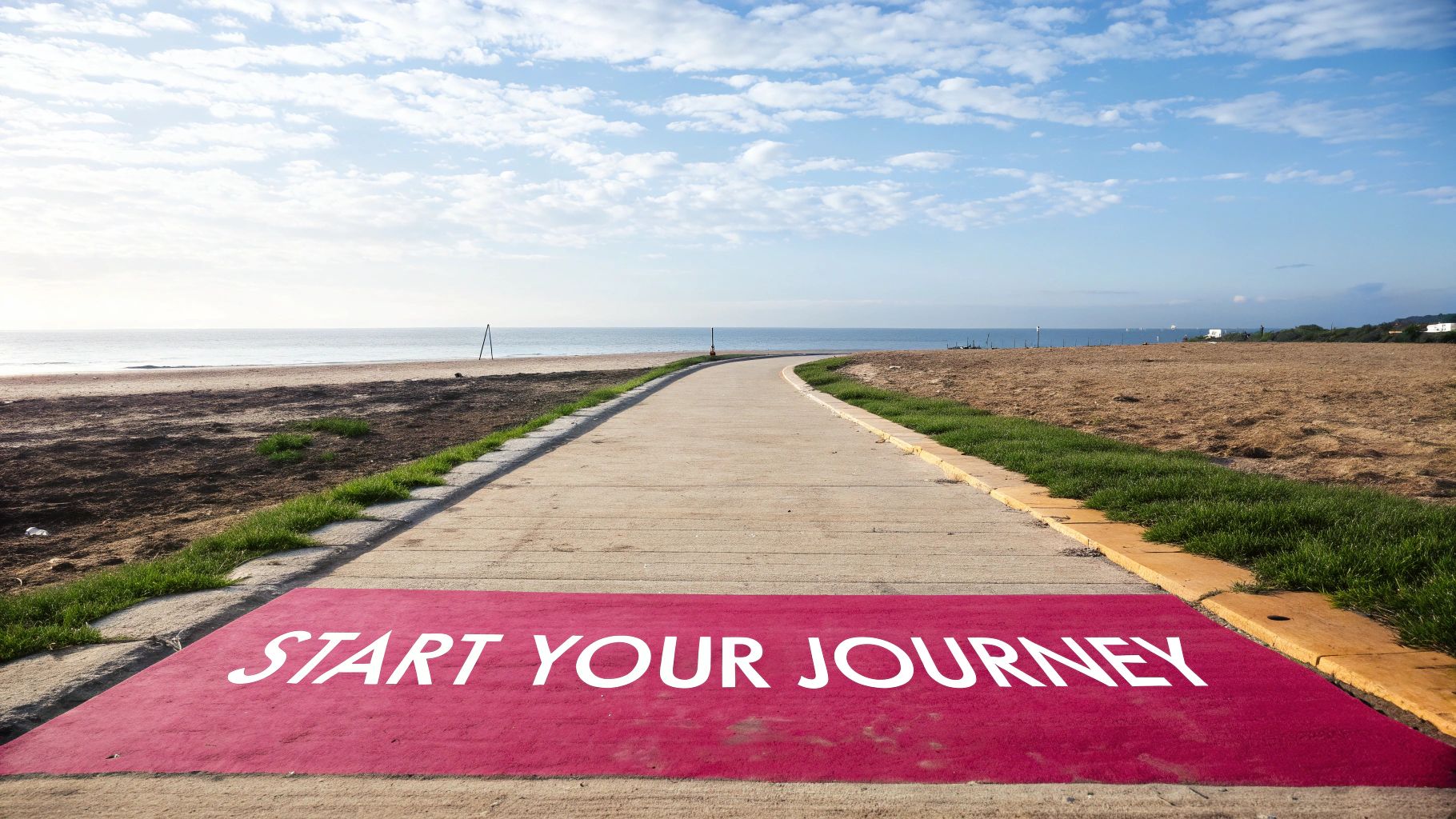 A path with 'START YOUR JOURNEY' written in white on a pink section, leading to a beach and ocean.