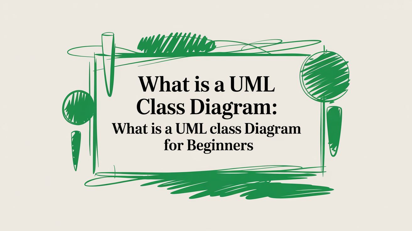 What is a uml class diagram for beginners