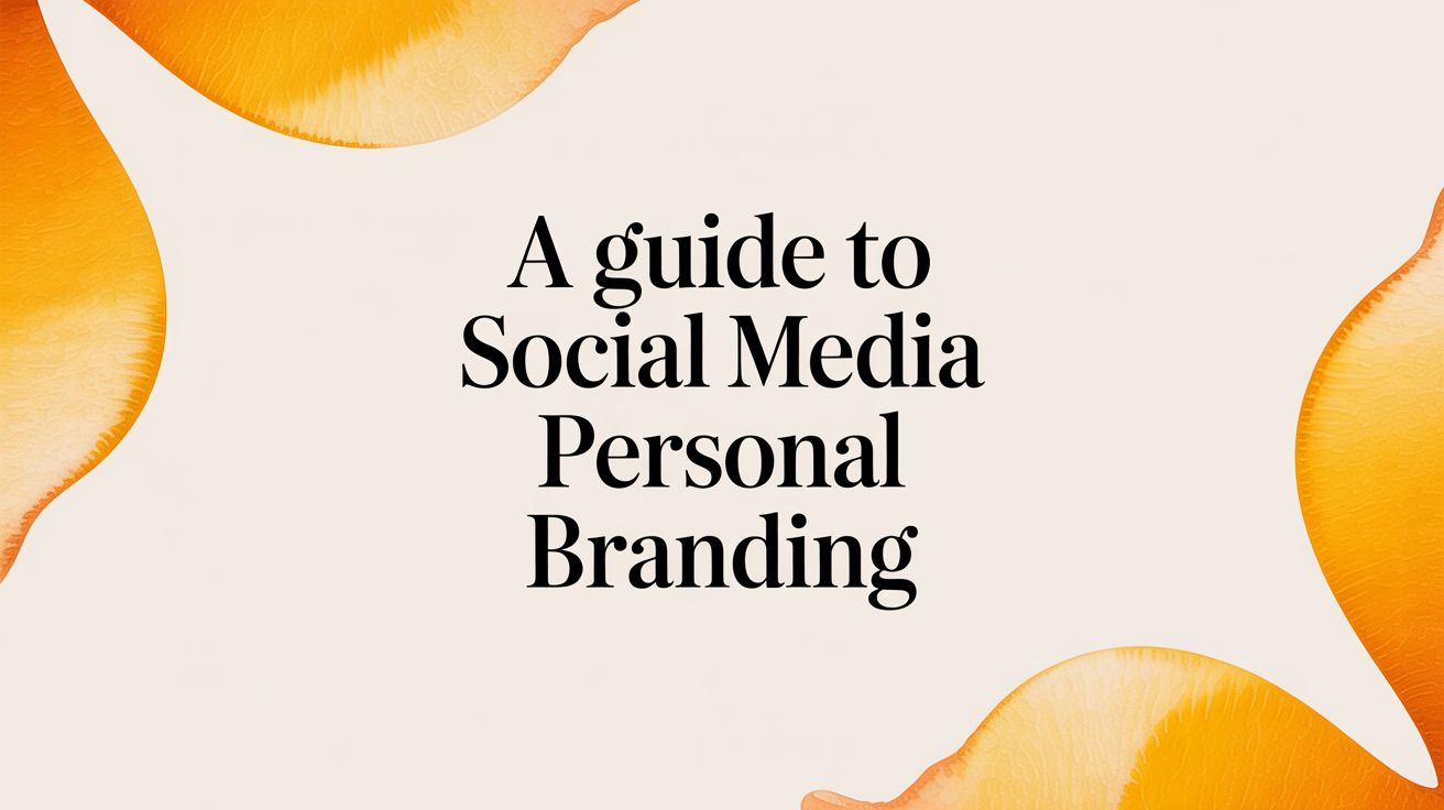 A Guide to Social Media Personal Branding