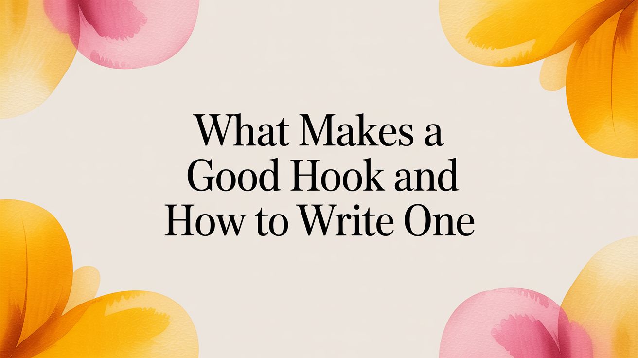 What Makes a Good Hook and How to Write One