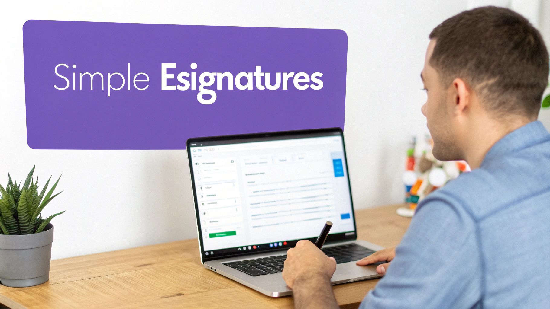 A man works on a laptop at a wooden desk with a 'Simple Esignatures' banner.