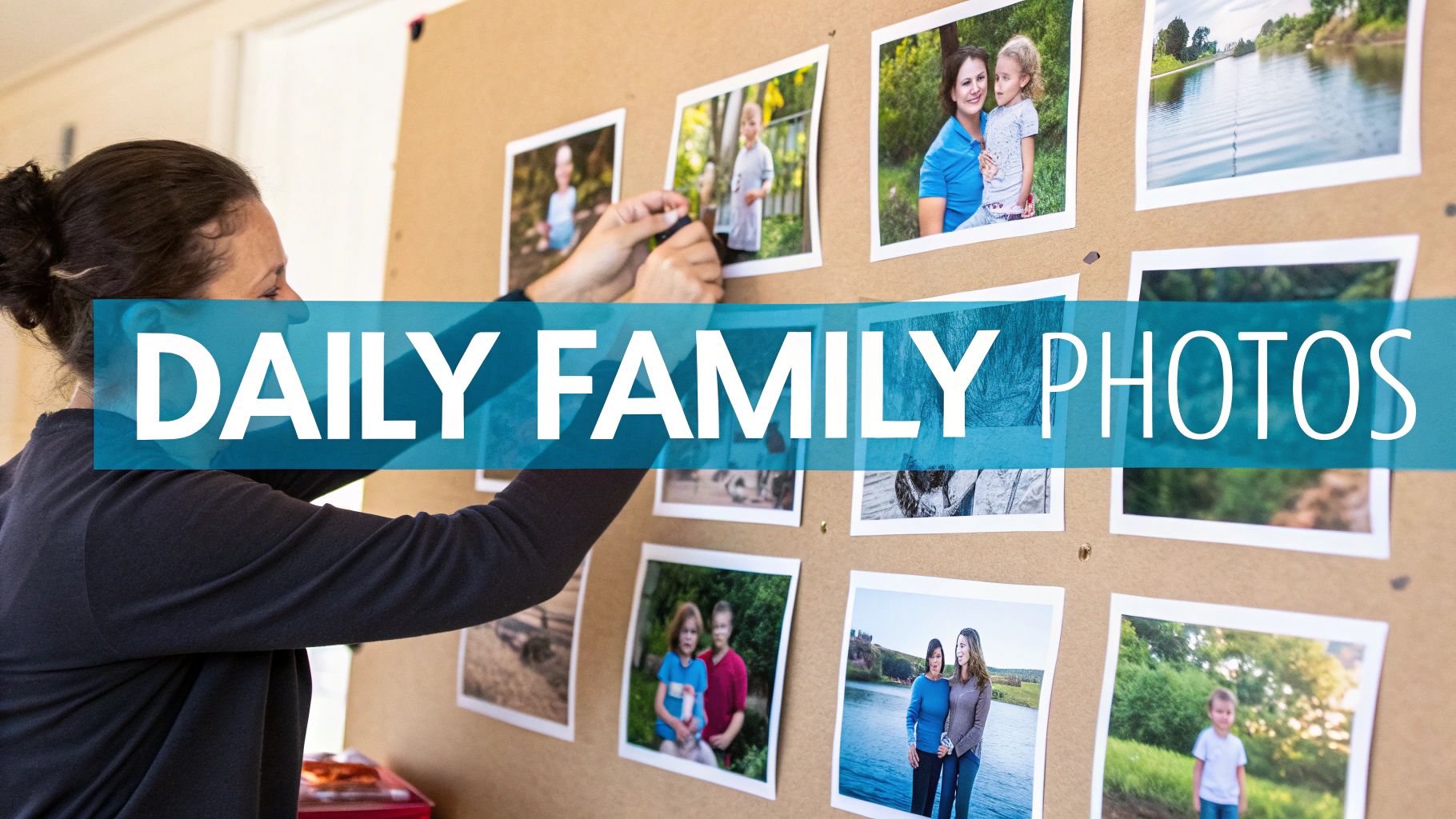 A person pins various daily family photos onto a cork board, creating a personal memory display.
