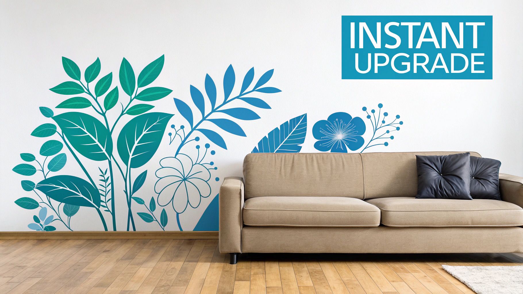A modern living room with a beige sofa, vibrant floral wall decals, and a clear 'INSTANT UPGRADE' sign.
