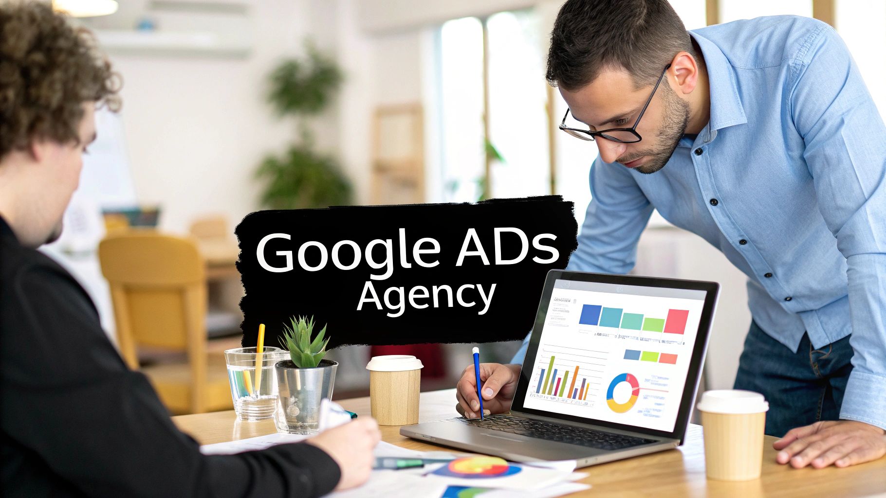 Google Ads Consultant for Small Business: Your Expert Guide