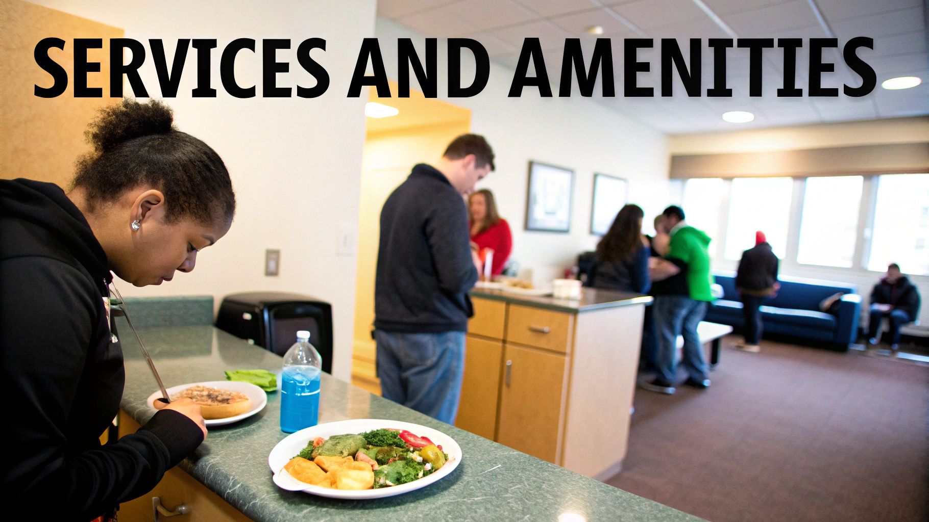 A woman serves food in a lively common area, with the text "SERVICES AND AMENITIES" overlayed.