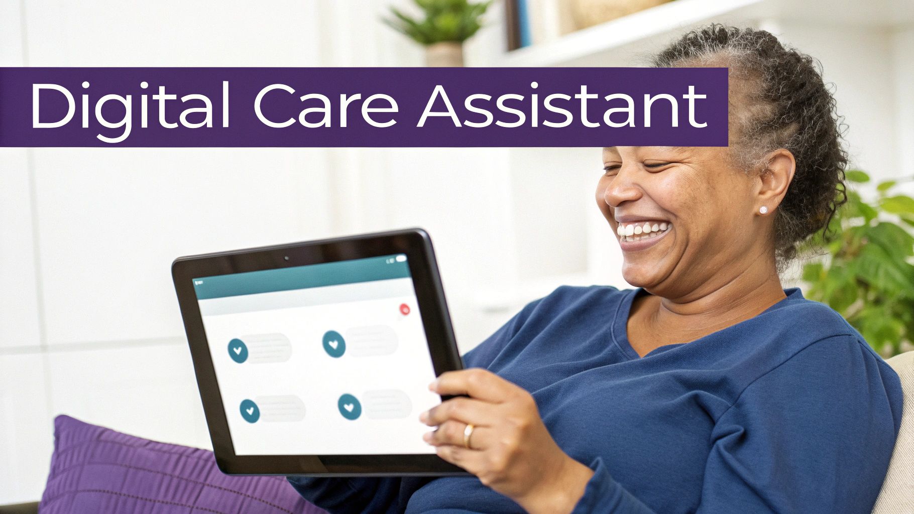 Smiling woman happily using a tablet, interacting with a digital care assistant application.