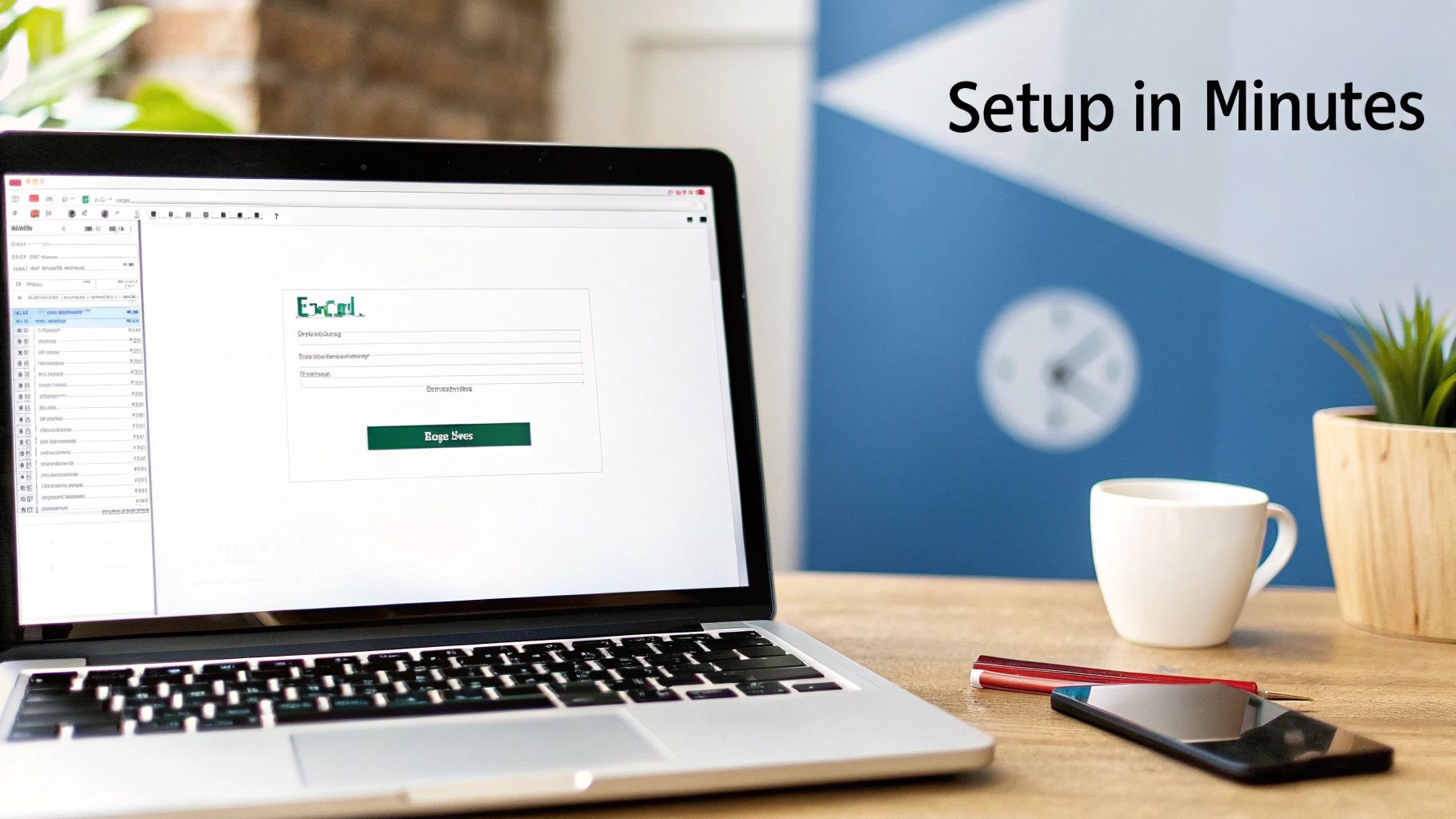 Modern workspace with a laptop displaying an Excel login and 'Setup in Minutes' text.