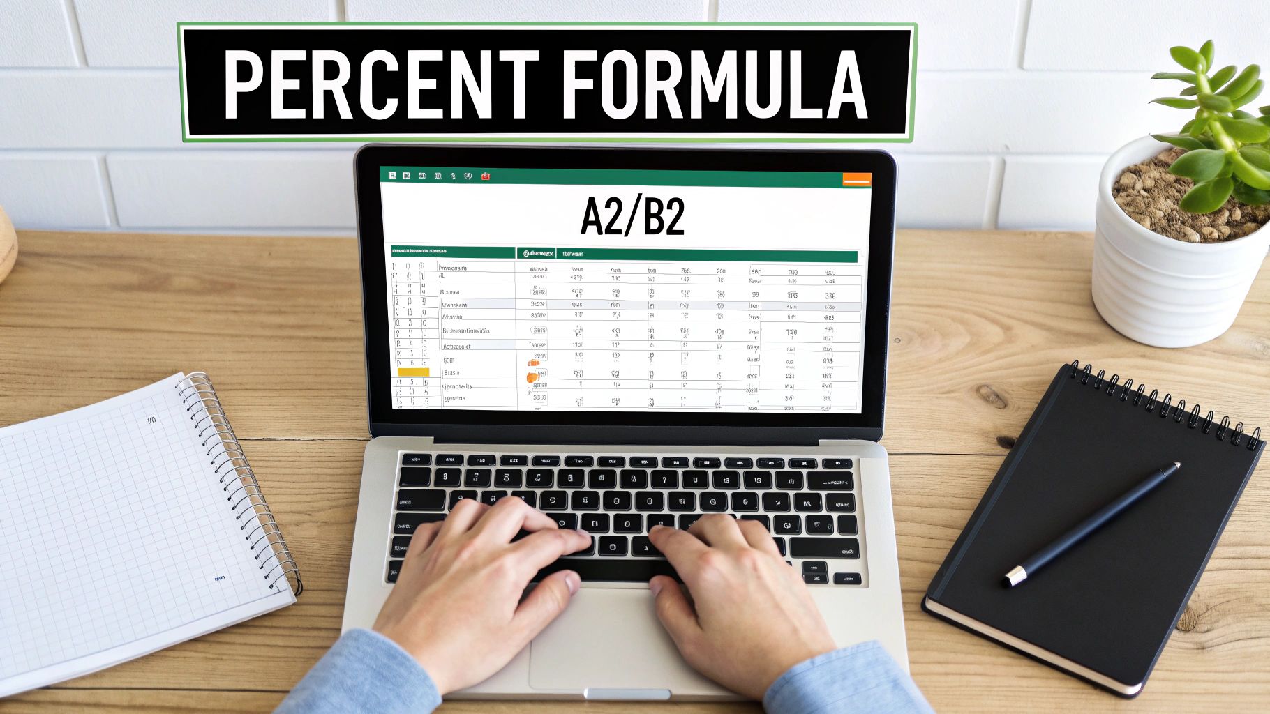 A person types on a laptop showing an Excel spreadsheet with 'A2/B2' formula and 'PERCENT FORMULA' title.
