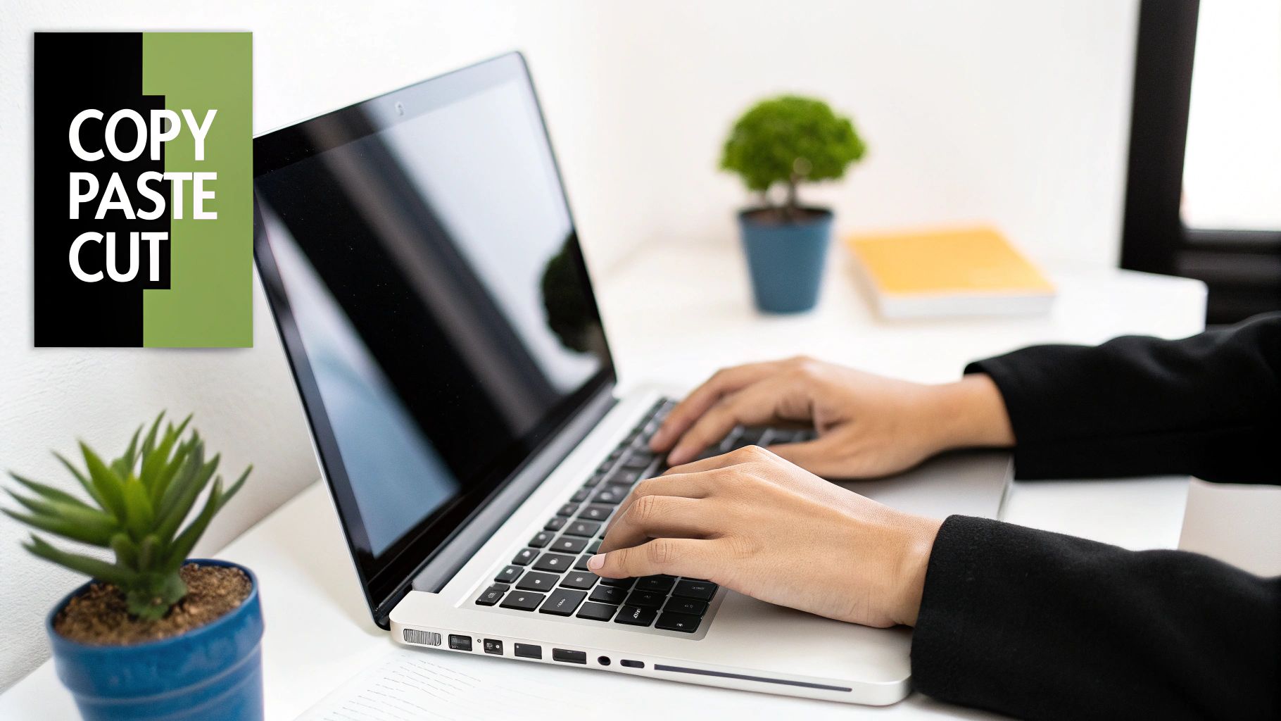 Ctrl+C / Ctrl+V / Ctrl+X (Copy, Paste, Cut)