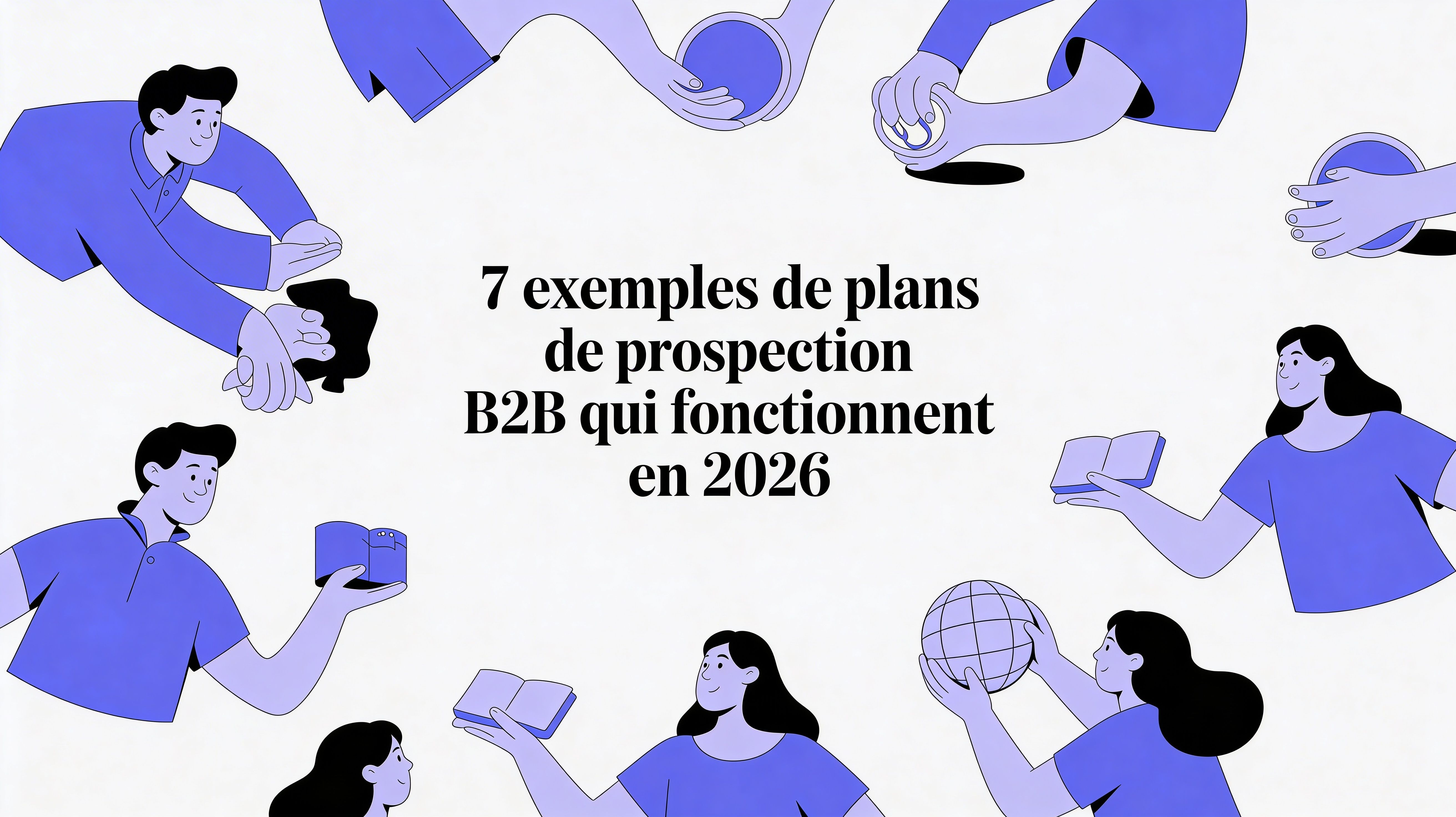 Prospection Example Plan de Prospection B2B : Exemple Complet + Template Gratuit [2026 ...