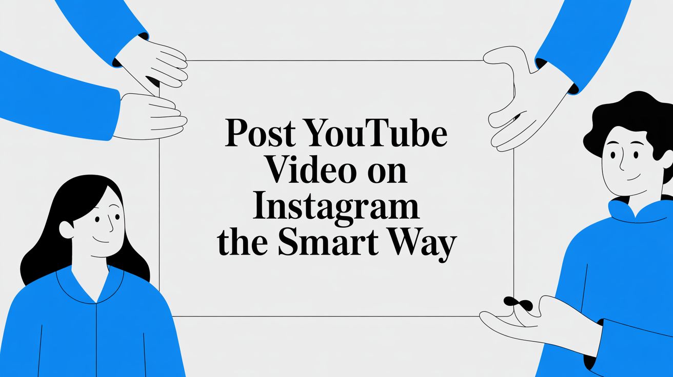 Post YouTube Video on Instagram The Smart Way