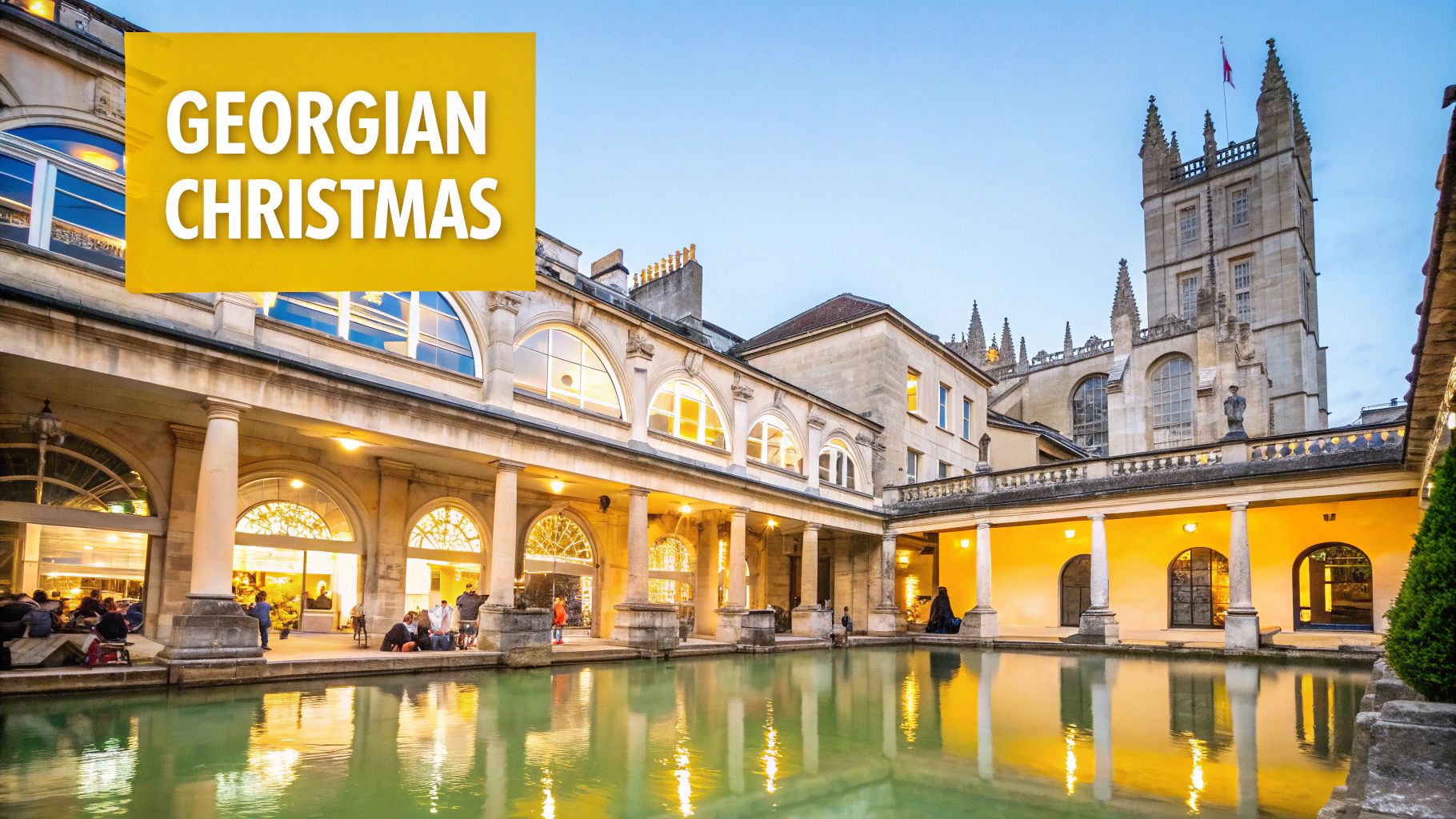 Illuminated Roman Baths in Bath, UK, at twilight, reflecting historic architecture and the festive 'Georgian Christmas'.
