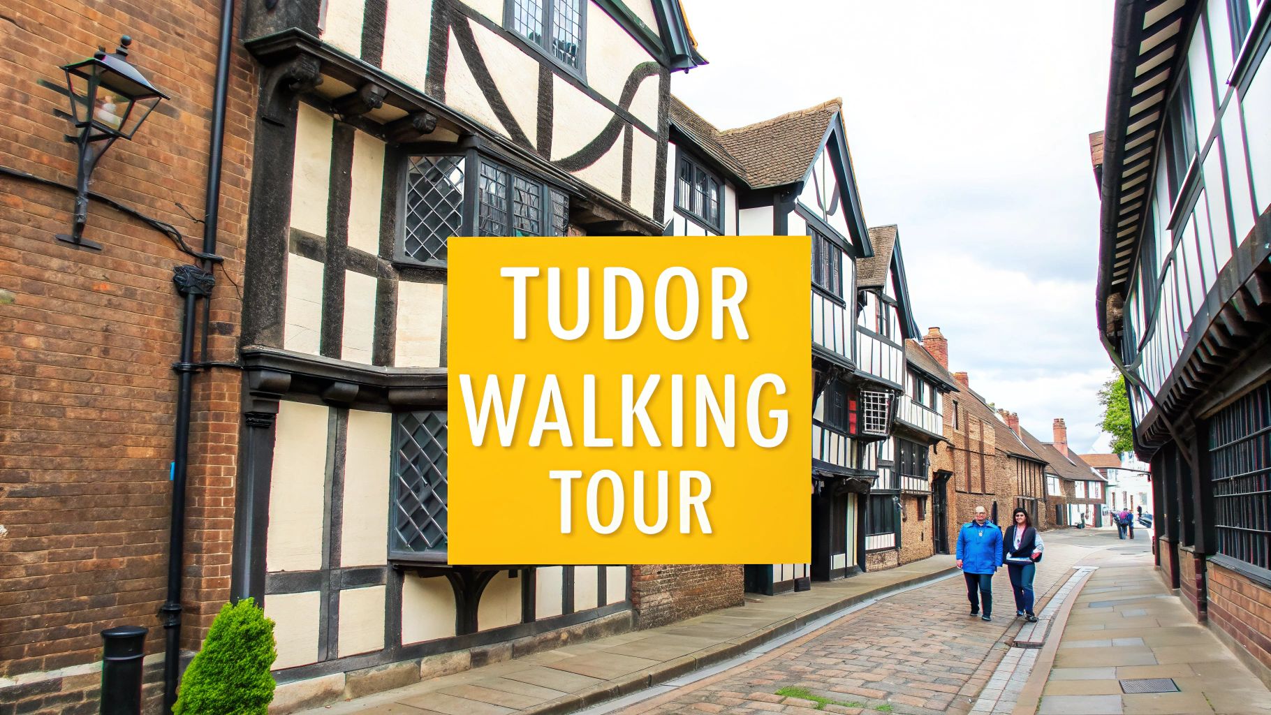Things to do in shrewsbury: Top Attractions & Hidden Gems 6 A street scene featuring historic half-timbered Tudor buildings and a 'Tudor Walking Tour' sign. Two people walk on the cobbled street.