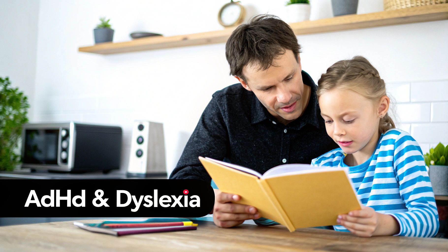 A man and a young girl read a book together, symbolizing support for ADHD and dyslexia.
