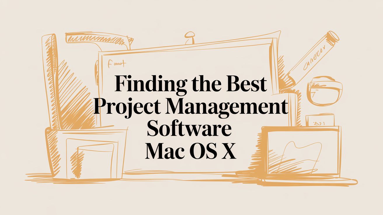 Finding the Best Project Management Software Mac OS X