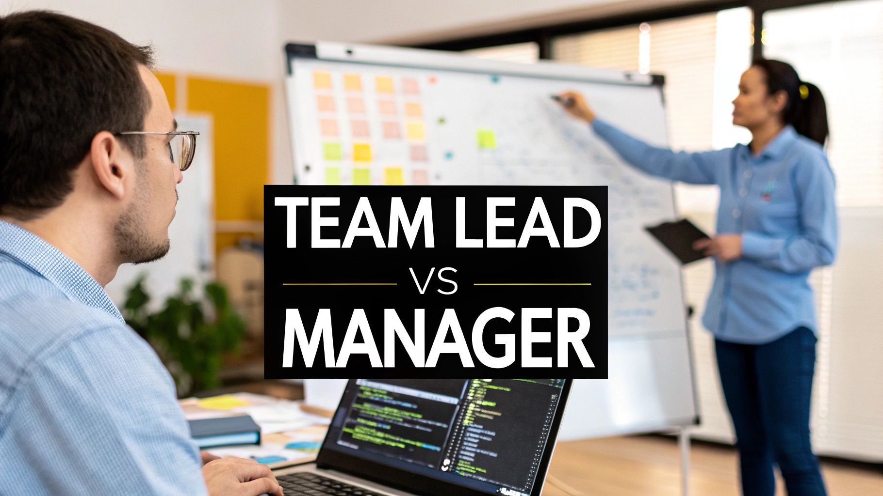 Team Lead vs Manager Unpacking the Key Differences
