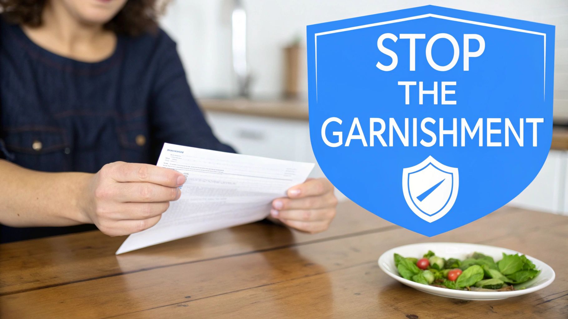 A person reviews papers at a wooden table, with a prominent "STOP THE GARNISHMENT" shield.