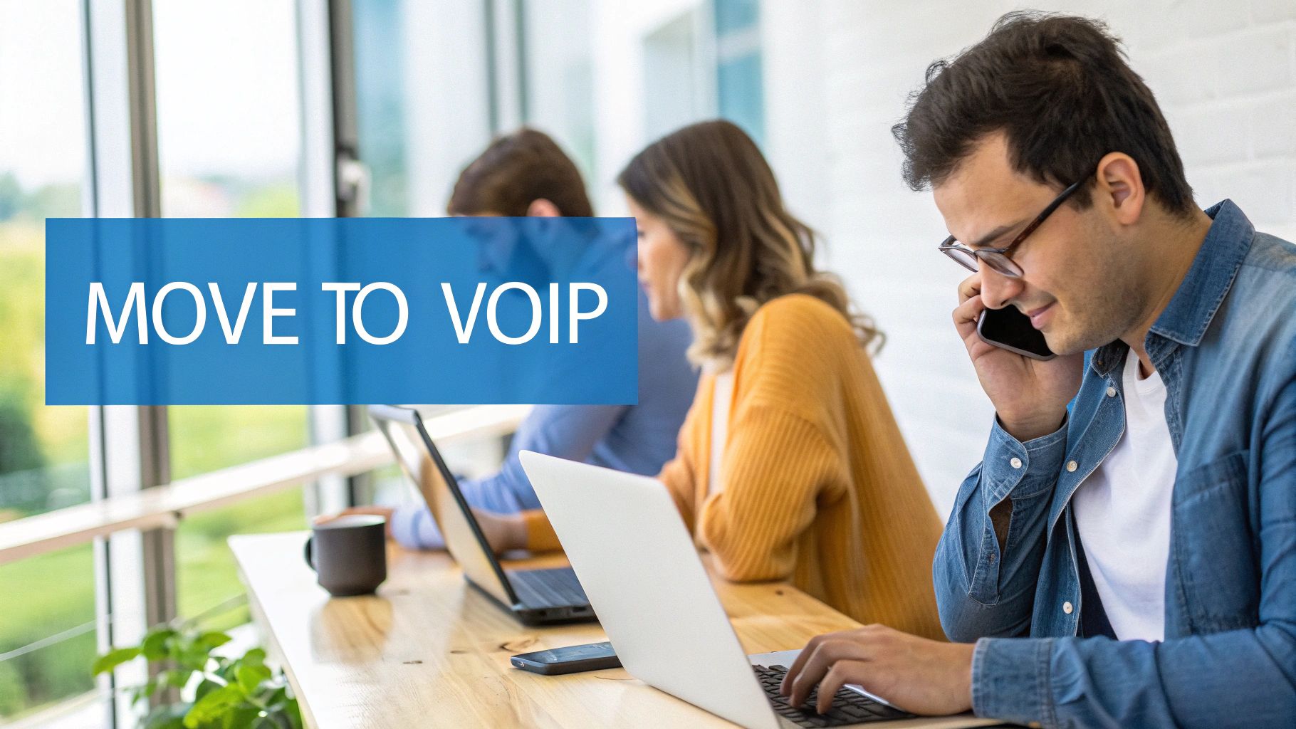 Professionals in a modern office, one on a phone call, another on a laptop, with a 'MOVE TO VOIP' banner.