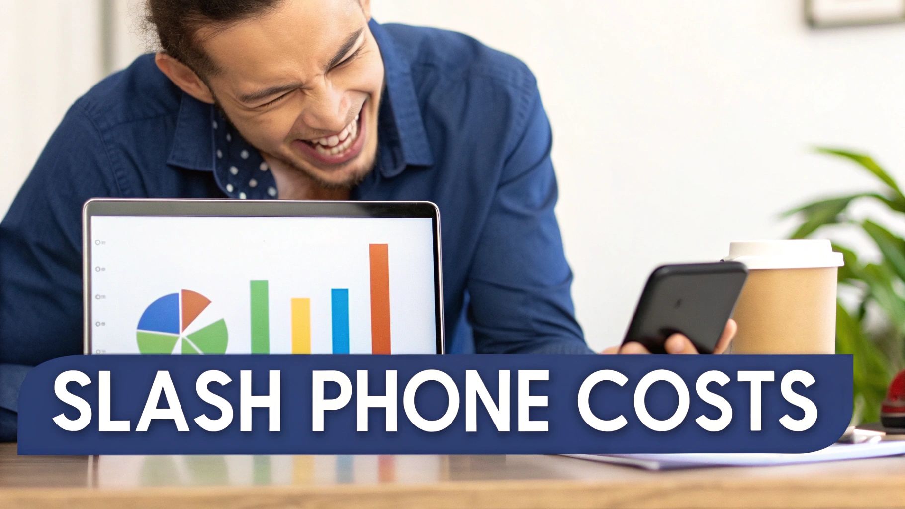 A happy man looks at a laptop showing finance charts and holds a smartphone, with 'SLASH PHONE COSTS' text.