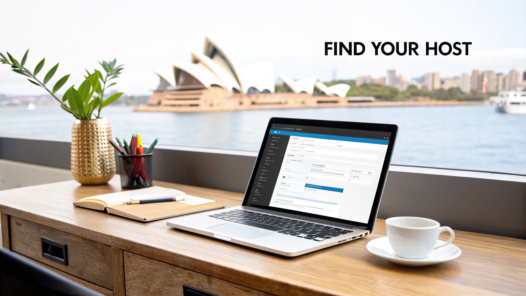 A laptop on a wooden desk with a plant and coffee, overlooking the Sydney Opera House, and "FIND YOUR HOST" text.