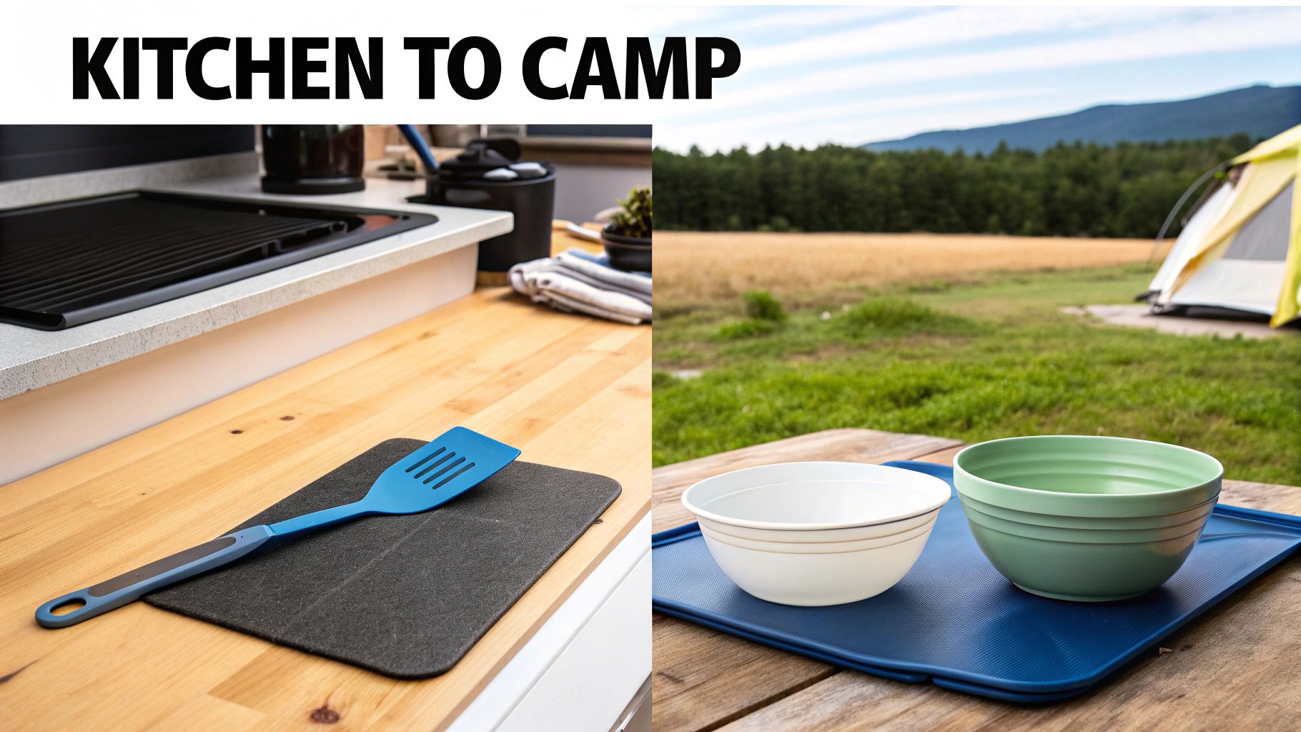From kitchen to camp: blue spatula on a counter, and bowls on a table at a campsite.