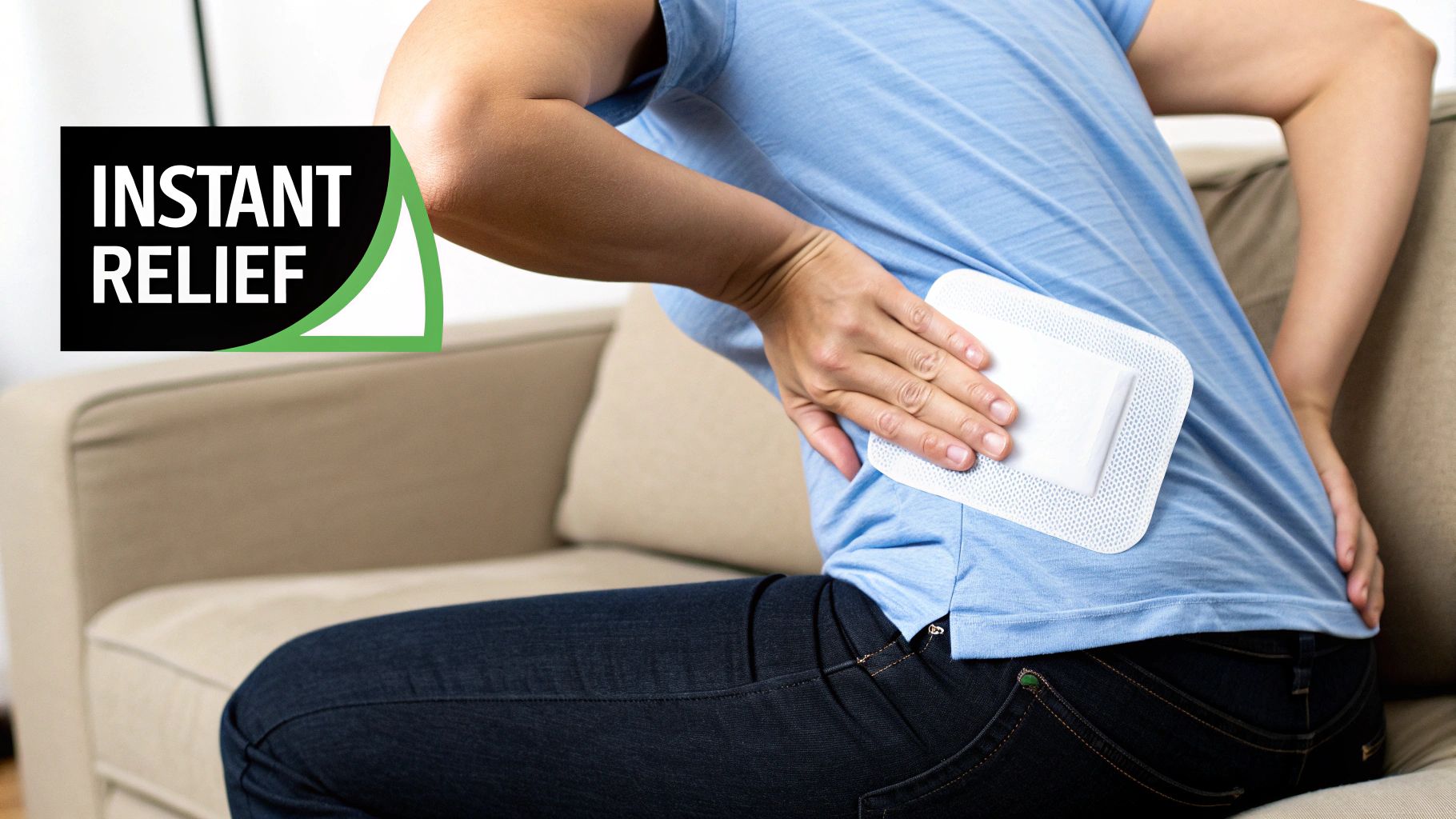 Woman sitting on a sofa, applying a white therapeutic patch to her lower back for instant relief.