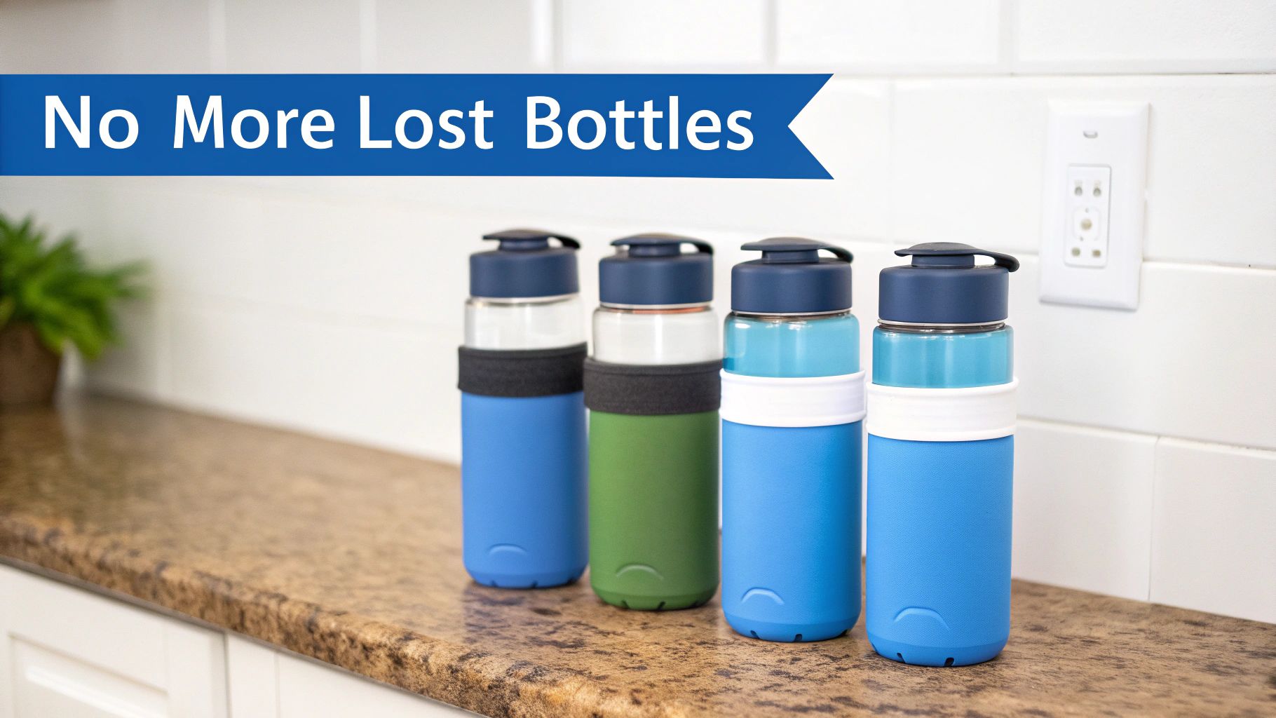 Four reusable water bottles with blue and green sleeves on a kitchen counter under a banner.