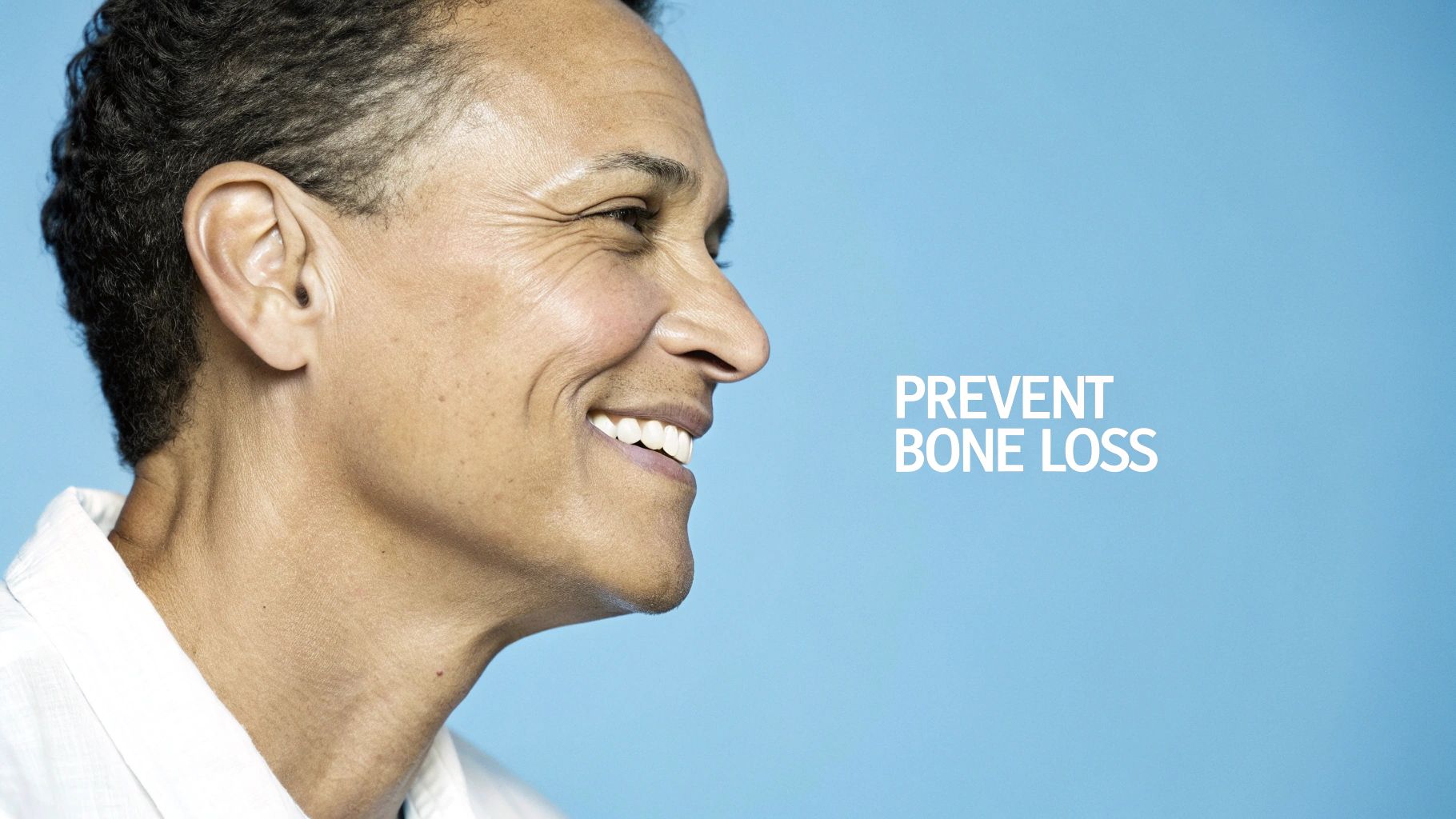 A smiling man against a blue background, with text about preventing bone loss, emphasizing health.