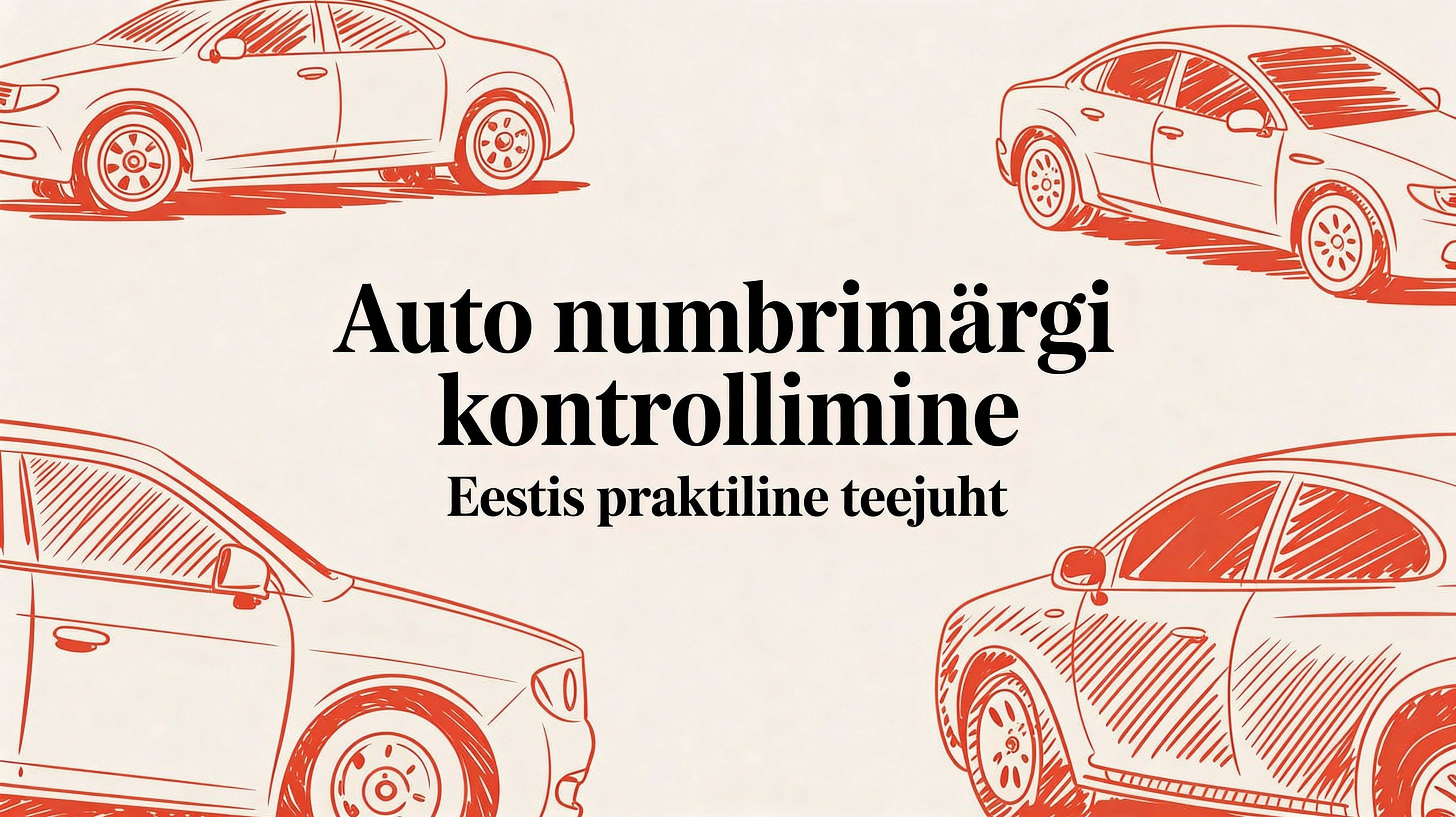 Auto numbrimärgi kontrollimine Eestis praktiline teejuht