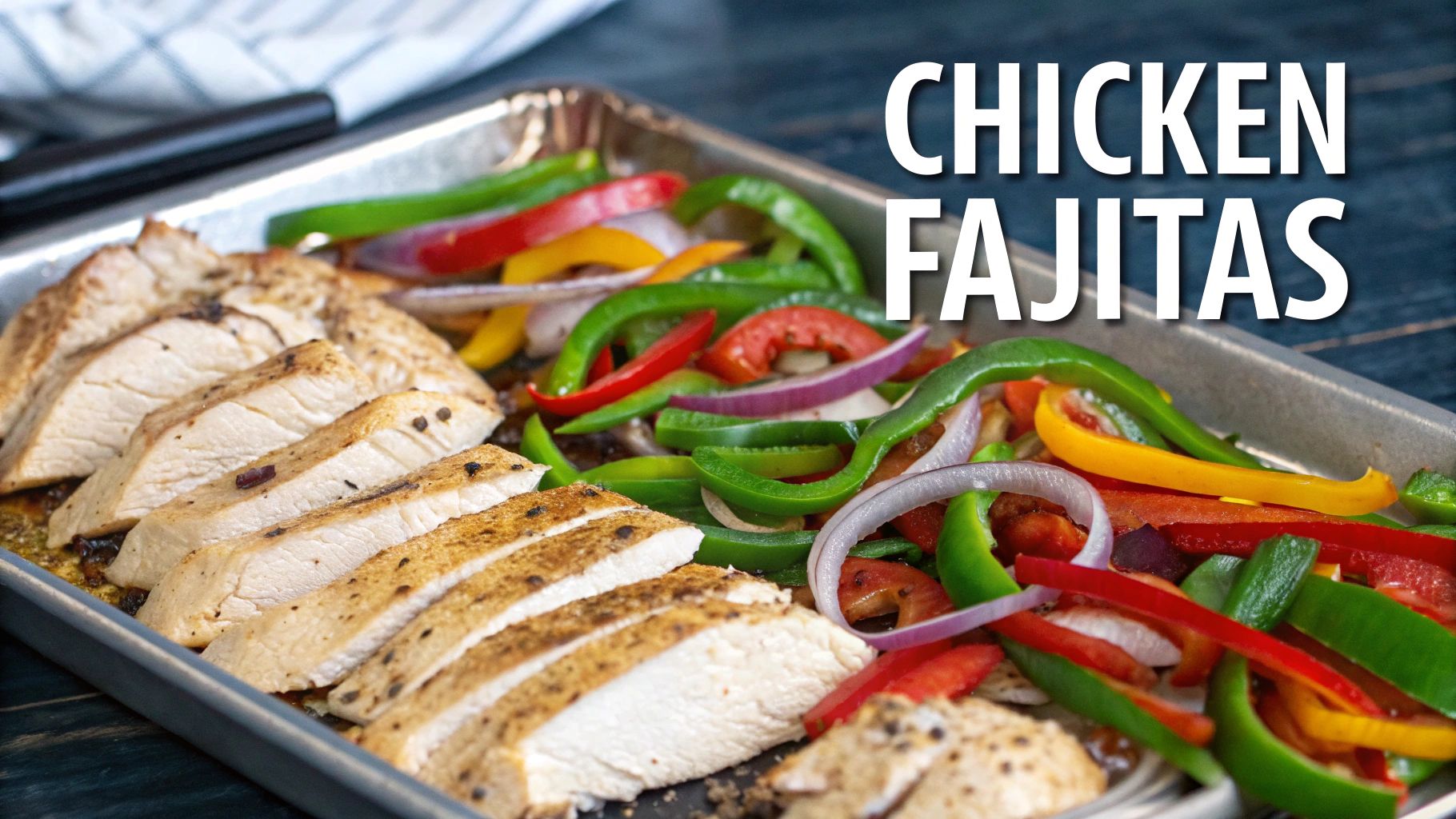 Sheet Pan Chicken Fajitas