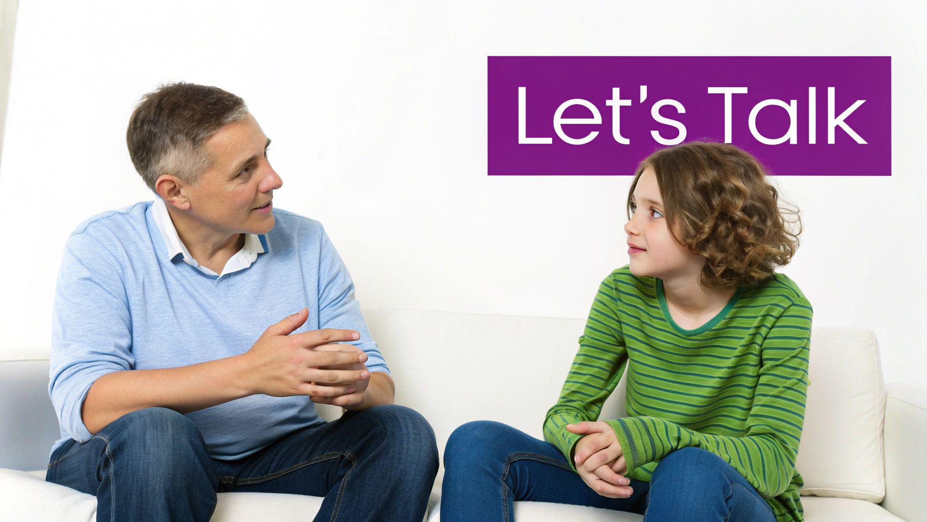 An adult and child sit on a couch talking, with a 'Let's Talk' banner visible.