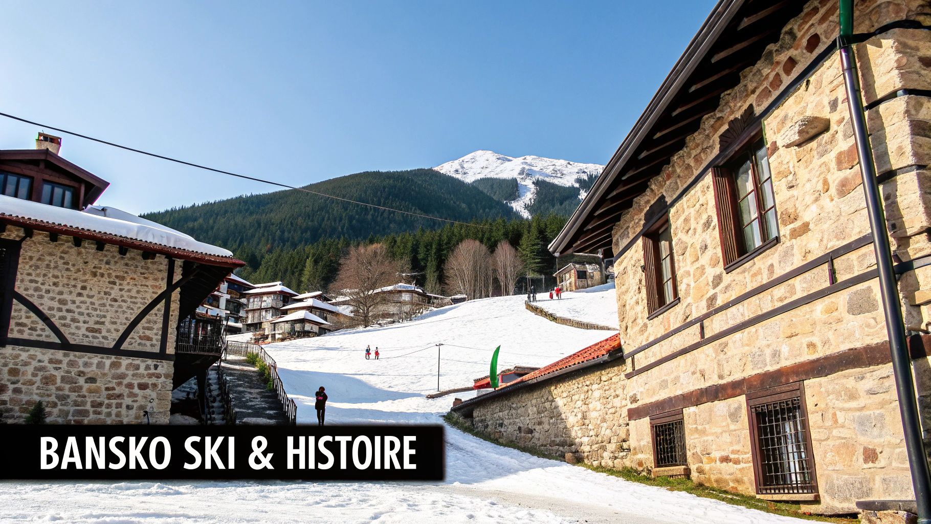 Bansko - Station de ski et ville historique