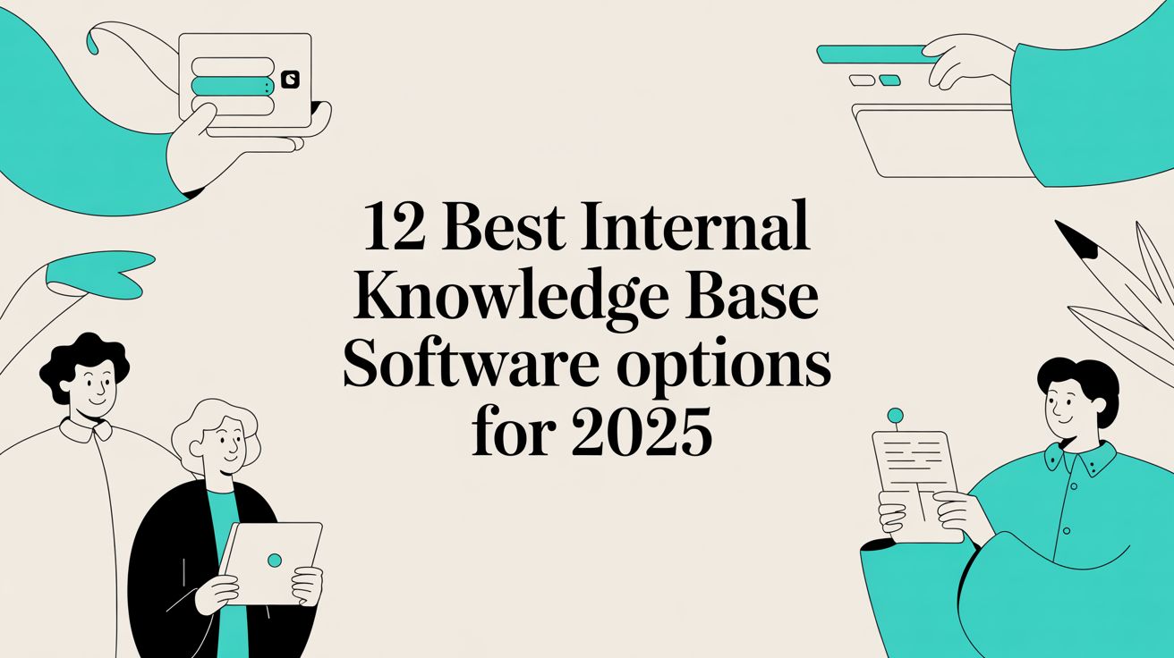12 Best Internal Knowledge Base Software Options for 2025