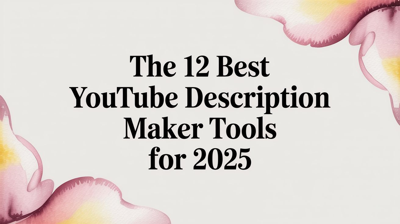 Discover the top YouTube description maker tools to boost your SEO and save time. We review 12 AI-powered options with practical examples and use cases.
