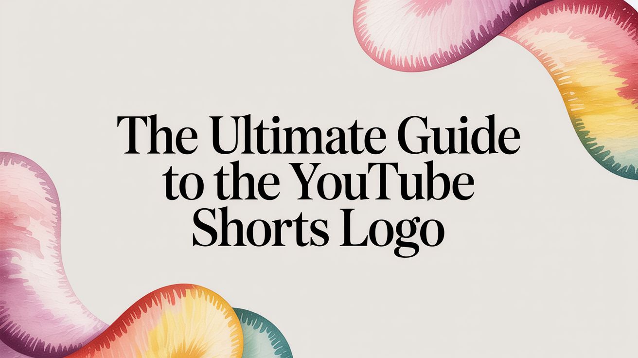 The Ultimate Guide to the YouTube Shorts Logo