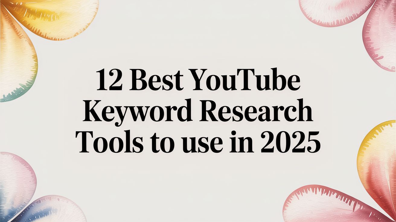 Discover the top YouTube keyword research tools to grow your channel. Our guide covers features, pricing, and practical examples to boost your video SEO.