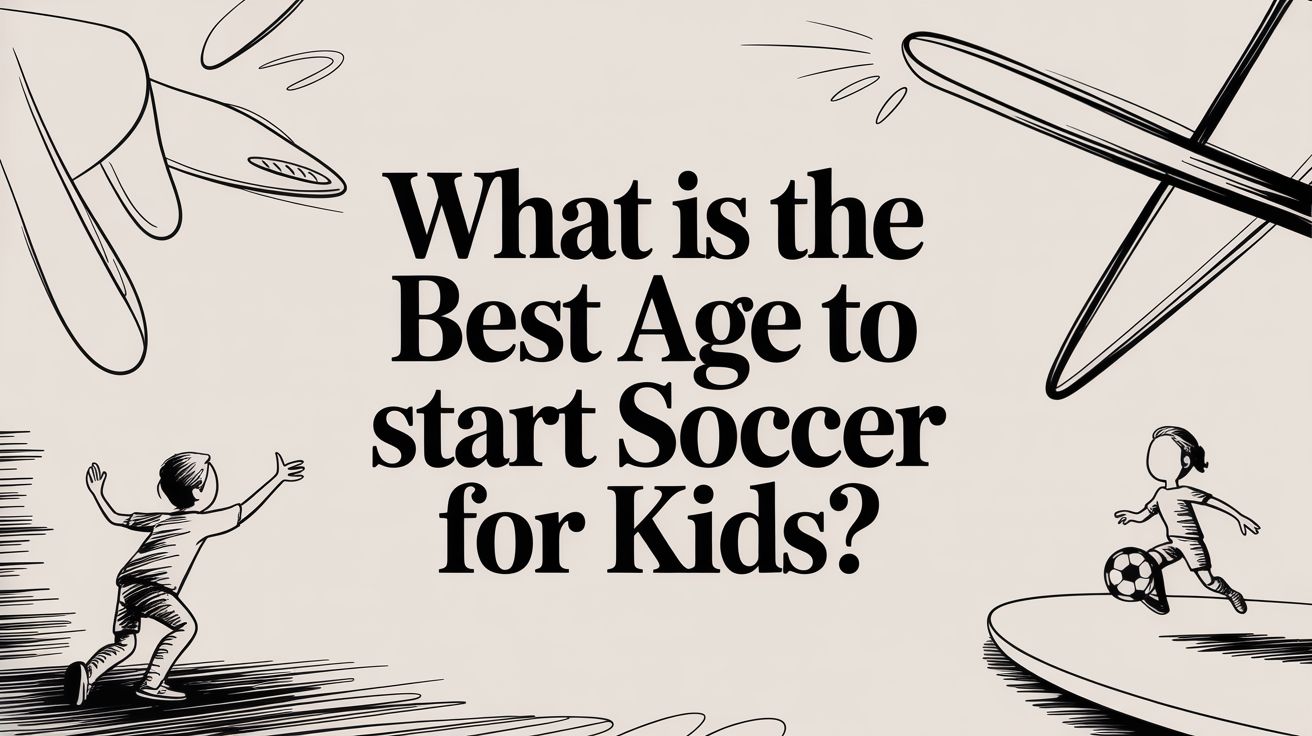 What Is the Best Age to Start Soccer for Kids?